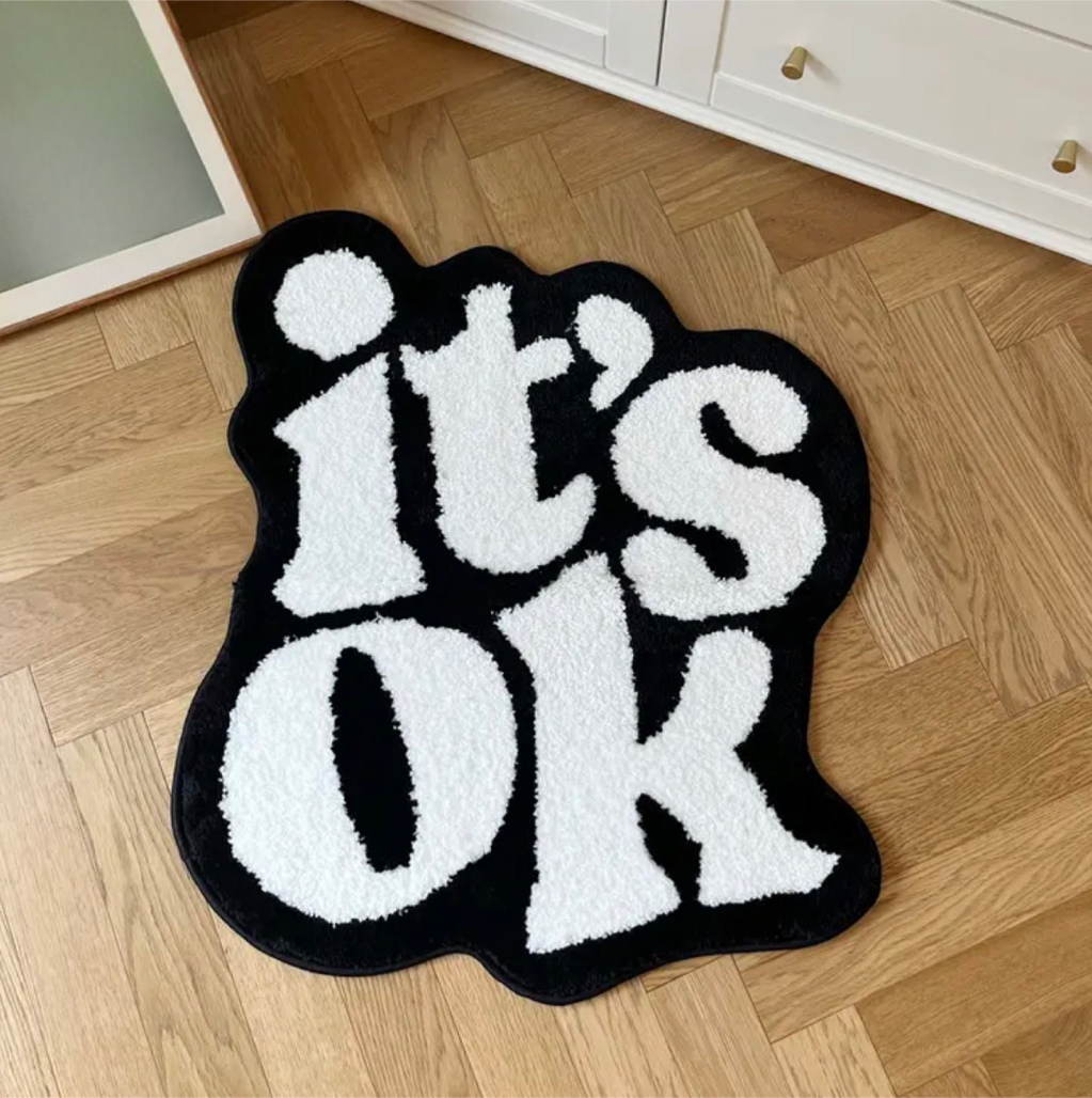 It’s ok rug